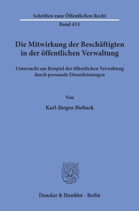 Abbildung von: Die Mitwirkung der Beschäftigten in der öffentlichen Verwaltung, - Duncker & Humblot