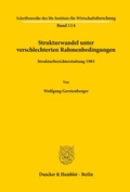 Cover: Strukturwandel unter verschlechterten Rahmenbedingungen. - Duncker & Humblot