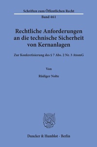 Abbildung von: Rechtliche Anforderungen an die technische Sicherheit von Kernanlagen. - Duncker & Humblot
