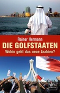 Cover: Die Golfstaaten Wohin geht das neue Arabien? - dtv