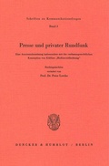 Cover: Presse und privater Rundfunk. - Duncker & Humblot