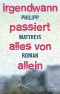 Cover: Irgendwann passiert alles von allein - dtv