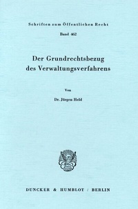 Abbildung von: Der Grundrechtsbezug des Verwaltungsverfahrens. - Duncker & Humblot