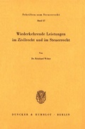 Cover: Wiederkehrende Leistungen im Zivilrecht und im Steuerrecht. - Duncker & Humblot