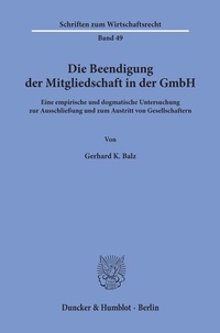 Abbildung von: Die Beendigung der Mitgliedschaft in der GmbH. - Duncker & Humblot