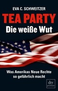 Cover: Tea Party: Die wei&szlig;e Wut - dtv