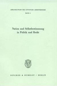 Abbildung von: Nation und Selbstbestimmung in Politik und Recht. - Duncker & Humblot
