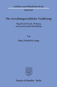 Abbildung von: Die verwaltungsrechtliche Verjährung. - Duncker & Humblot