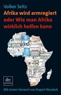 Cover: Afrika wird armregiert oder Wie man Afrika wirklich helfen kann - dtv