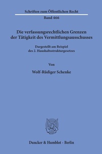 Abbildung von: Die verfassungsrechtlichen Grenzen der Tätigkeit des Vermittlungsausschusses. - Duncker & Humblot