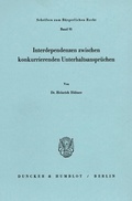 Cover: Interdependenzen zwischen konkurrierenden Unterhaltsanspr&uuml;chen. - Duncker & Humblot