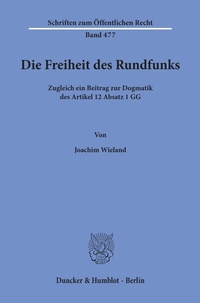 Abbildung von: Die Freiheit des Rundfunks. - Duncker & Humblot
