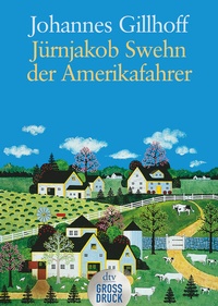 Abbildung von: Jürnjakob Swehn der Amerikafahrer - dtv