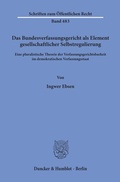 Cover: Das Bundesverfassungsgericht als Element gesellschaftlicher Selbstregulierung. - Duncker & Humblot