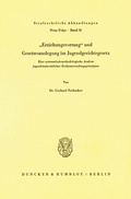 Cover: Erziehungsvorrang und Gesetzesauslegung im Jugendgerichtsgesetz. - Duncker & Humblot