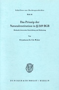 Cover: Das Prinzip der Naturalrestitution in &sect; 249 BGB. - Duncker & Humblot
