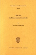 Cover: Die Zeit im Einkommensteuerrecht. - Duncker & Humblot