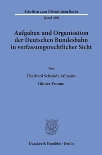 Abbildung von: Aufgaben und Organisation der Deutschen Bundesbahn in verfassungsrechtlicher Sicht. - Duncker & Humblot