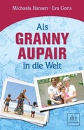 Cover: Als Granny Aupair in die Welt - dtv