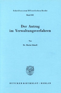 Abbildung von: Der Antrag im Verwaltungsverfahren. - Duncker & Humblot