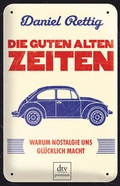 Cover: Die guten alten Zeiten - dtv