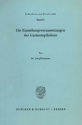 Cover: Die Entstehungsvoraussetzungen der Garantenpflichten. - Duncker & Humblot