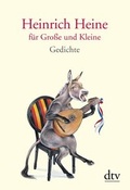 Cover: Heinrich Heine f&uuml;r Gro&szlig;e und Kleine - dtv