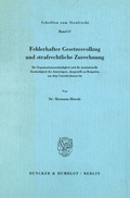 Cover: Fehlerhafter Gesetzesvollzug und strafrechtliche Zurechnung. - Duncker & Humblot