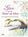 Cover: Vom Gl&uuml;ck, mit der Natur zu leben - dtv