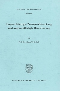 Abbildung von: Ungerechtfertigte Zwangsvollstreckung und ungerechtfertigte Bereicherung. - Duncker & Humblot