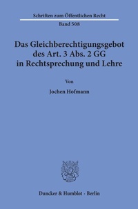 Abbildung von: Das Gleichberechtigungsgebot des Art. 3 Abs. 2 GG in Rechtsprechung und Lehre. - Duncker & Humblot