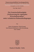 Cover: Die Gemeinschaftsaufgabe "Verbesserung der regionalen Wirtschaftsstruktur" unter ver&auml;nderten Rahmenbedingungen. - Duncker & Humblot