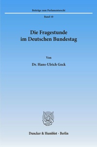 Abbildung von: Die Fragestunde im Deutschen Bundestag. - Duncker & Humblot