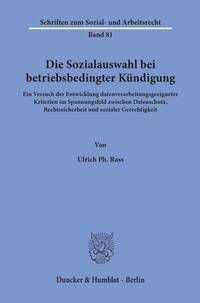 Abbildung von: Die Sozialauswahl bei betriebsbedingter Kündigung. - Duncker & Humblot