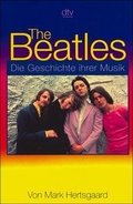 Cover: The Beatles Die Geschichte ihrer Musik - dtv