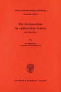 Cover: Die Jurisprudenz im sp&auml;tantiken Italien. - Duncker & Humblot