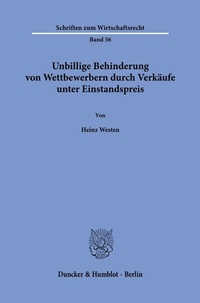 Abbildung von: Unbillige Behinderung von Wettbewerbern durch Verkäufe unter Einstandspreis. - Duncker & Humblot