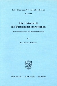 Abbildung von: Die Universität als Wirtschaftsunternehmen. - Duncker & Humblot