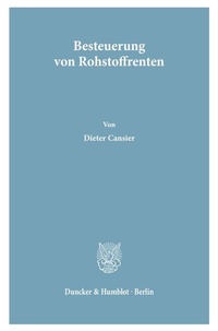 Enlarge image Cover: Besteuerung von Rohstoffrenten. - Duncker & Humblot