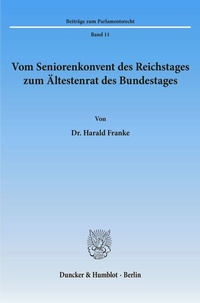 Abbildung von: Vom Seniorenkonvent des Reichstages zum Ältestenrat des Bundestages. - Duncker & Humblot