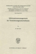 Cover: Informationsmanagement im Versicherungsunternehmen. - Duncker & Humblot