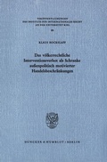 Cover: Das v&ouml;lkerrechtliche Interventionsverbot als Schranke au&szlig;enpolitisch motivierter Handelsbeschr&auml;nkungen. - Duncker & Humblot
