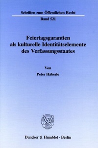 Abbildung von: Feiertagsgarantien als kulturelle Identitätselemente des Verfassungsstaates. - Duncker & Humblot