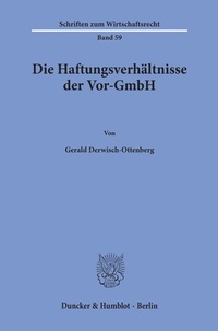 Abbildung von: Die Haftungsverhältnisse der Vor-GmbH. - Duncker & Humblot