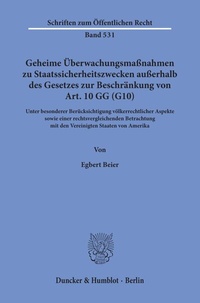 Abbildung von: Geheime Überwachungsmaßnahmen zu Staatssicherheitszwecken außerhalb des Gesetzes zur Beschränkung von Art. 10 GG (G10). - Duncker & Humblot