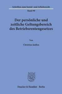 Abbildung von: Der persönliche und zeitliche Geltungsbereich des Betriebsrentengesetzes. - Duncker & Humblot