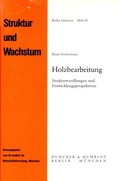 Cover: Holzbearbeitung. - Duncker & Humblot