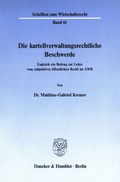 Cover: Die kartellverwaltungsrechtliche Beschwerde. - Duncker & Humblot