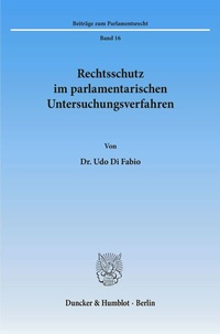 Abbildung von: Rechtsschutz im parlamentarischen Untersuchungsverfahren. - Duncker & Humblot