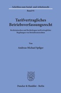 Cover: Tarifvertragliches Betriebsverfassungsrecht. - Duncker & Humblot